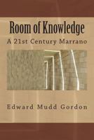 Room of Knowledge: A 21st Century Marrano 1492971499 Book Cover