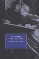 Victorian Honeymoons: Journeys to the Conjugal 0521123569 Book Cover