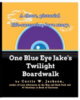 One Eye Jake's Twilight Boardwalk 0464491126 Book Cover