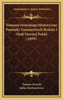 Tomasza Swieckiego Historyczne Pamiatki Znamienitych Rodzin I Osob Dawnej Polski (1859) 116848846X Book Cover