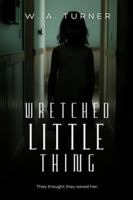 Wretched Little Thing B0FZS4JCJ4 Book Cover