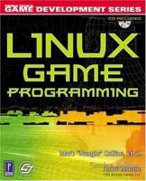 Linux Game Programming w/CD (Prima Tech's Game Development) 0761532552 Book Cover