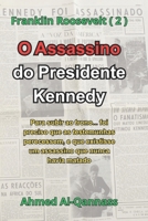 O Assassino do Presidente Kennedy: Quando o assassino não é um homem… mas um sistema (Portuguese Edition) B0FQ3SS3M9 Book Cover