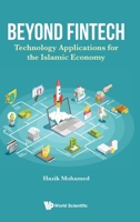 Beyond Fintech: Technology Applications for the Islamic Economy 9811222304 Book Cover