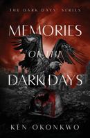 Memories of the Dark Days: : The Dark Days Series 1643674749 Book Cover