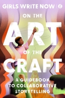 On the Art of the Craft: A Guidebook to Collaborative Storytelling B0CQ7QMDJ4 Book Cover