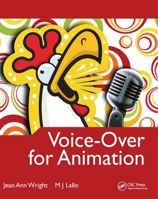 Voice-Over for Animation (Morgan Kaufmann Series in Interactive 3d Technology) 0240810155 Book Cover