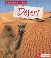 Explore the Desert (Explore the Biomes series) (Explore the Biomes) 0736896279 Book Cover