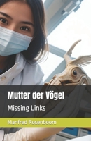 Mutter der Vögel: Missing Links (German Edition) B098CMDVC5 Book Cover