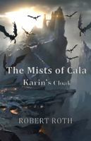 Karin's Cloak: The Mists of Cala 1737292416 Book Cover