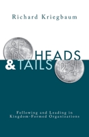 Heads and Tails: Following and Leading in Kingdom-Formed Organizations 195349577X Book Cover