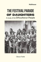 The Festival Parade of Daughters: A study of the Orhuwhorun people 9786086848 Book Cover