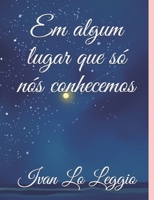 Em algum lugar que s� n�s conhecemos B09BYBFMPT Book Cover
