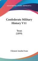 Confederate Military History V11: Texas 0548854912 Book Cover