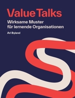 Value Talks: Wirksame Muster für lernende Organisationen (German Edition) 3695741686 Book Cover