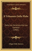 Il Tribunato Della Plebe: Dalla Lex Hortensia Alla Lex Cornelia (1901) 1141535130 Book Cover