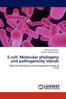 E.coli: Molecular phylogeny and pathogenicity islands 3848492601 Book Cover