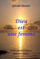 DIEU EST UNE FEMME 2956430696 Book Cover