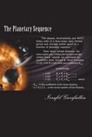 The Planetary Sequence: All Planetary Natural Satellites [moons & ring’s parts] orbit at Semi-major axes, Orbital period and Average orbital speed in ... Garifullin’s Formulas with one coefficient K. 1477493891 Book Cover