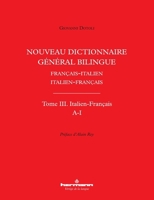 Nouveau dictionnaire général bilingue français-italien/italien-français, tome III: Italien-Français, lettres A-I (French Edition) B08KH2LJ64 Book Cover