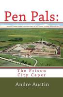 Pen Pals: : The Prison City Caper 1548096458 Book Cover