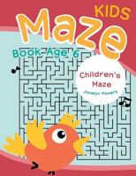 Kids Maze Book Age 6: Children's Maze 1545439664 Book Cover