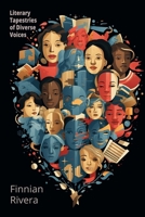 Literary Tapestries of Diverse Voices: Navigating Narratives and Unveiling Subjectivity B0DT2SHZ3S Book Cover