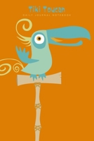 Tiki Toucan | Daily Journal Notebook: 6" X 9" Notebook | 120 Blank Lined Pages 1695437179 Book Cover
