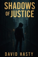 Shadows Of Justice B0G56J6HGQ Book Cover