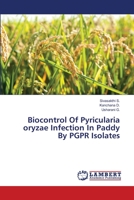 Biocontrol Of Pyricularia oryzae Infection In Paddy By PGPR Isolates 3659463760 Book Cover