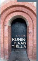 Kuninkaan tiellä 9523306340 Book Cover