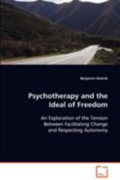 Psychotherapy and the Ideal of Freedom 3639085809 Book Cover