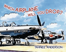 Which Airplane Will You Drop? 1667859854 Book Cover