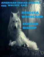 american indian stories: the wolves' call 1492365610 Book Cover