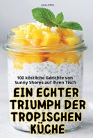 Ein Echter Triumph Der Tropischen Küche 1836116039 Book Cover