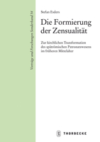 Die Formierung Der Zensualitat: Zur Kirchlichen Transformation Des Spatromischen Patronatswesens Im Fruhen Mittelalter 379956764X Book Cover