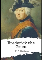 Frederick The Great And The Rise Of Prussia 1717517781 Book Cover