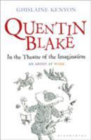 Quentin Blake: In the Theatre of the Imagination: An Artist at Work 1441130071 Book Cover