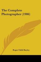 The Complete Photographer 101920771X Book Cover