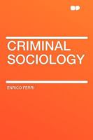 Criminal Sociology 1515299511 Book Cover