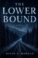 The Lower Bound: A Novel B0H89QF8RC Book Cover