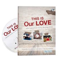 This Is Our love: Engaging the Needs of Our World Through Worship 092148531X Book Cover