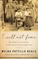I Will Not Fear: My Story of a Lifetime of Building Faith Under Fire 0800729439 Book Cover