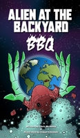 Alien at the Backyard BBQ 1968532064 Book Cover