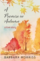 A Promise in Autumn 1388736470 Book Cover