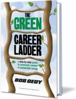The Green Career Ladder; a step-by-step guide to profitable careers in sustainable energy 0979636531 Book Cover