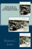 The Top 10 Innovations of World War I 1490987797 Book Cover