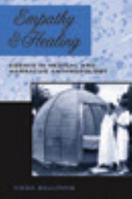 Empathy and Healing: Essays in Medical and Narrative Anthropology 0857451383 Book Cover