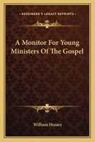 A Monitor for Young Ministers of the Gospel 0469682957 Book Cover