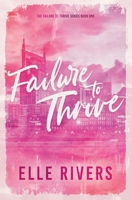 Failure to Thrive: A Friends to Lovers Romantic Comedy B0C9SJJP21 Book Cover
